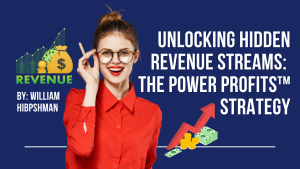 Unlocking Hidden Revenue Streams: The Power Profits™ Strategy